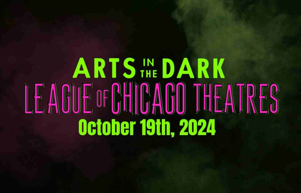 2024 Arts In The Dark Parade League of Chicago Theatres